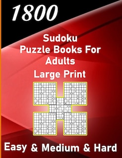 1800 sudoku puzzle book for adults large print easy & medium & hard: big soduko book's puzzles for adult and teen with 1800 collection sodoku with 600 easy - 600 medium - 600 hard level for beginners and masters, Hours of Fun to Keep Your Brain Young