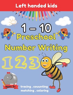 Front cover_Preschool Number Writing 1 - 10 Left handed kids Ages 3+