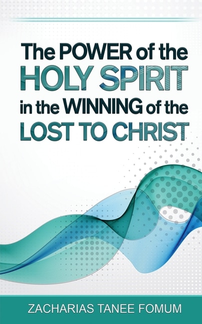 Front cover_The Power of The Holy Spirit in The Winning of The Lost to Christ