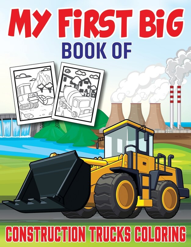 Couverture_My First Big Book Of Construction Trucks Coloring