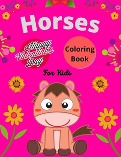 Front cover_Horse Happy Valentine's Day Coloring Book For Kids