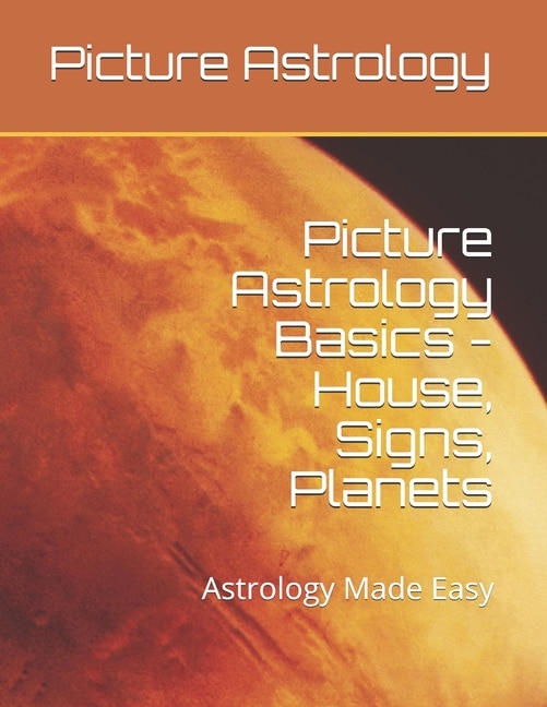 Front cover_Picture Astrology - Basics of House, Signs, Planets