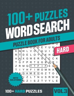 100+ Hard Word Search Puzzle Book for Adults: Word Search for Adults and Seniors with Big Challenging Puzzles for Relaxing and Fun - Vol 3