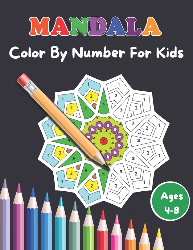 Front cover_Mandala Color By Number For Kids Ages 4-8