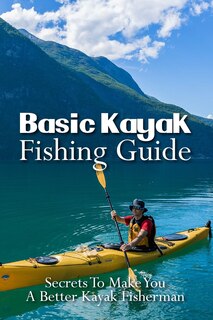 Couverture_Basic Kayak Fishing Guide