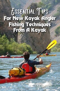Front cover_Essential Tips For New Kayak Angler