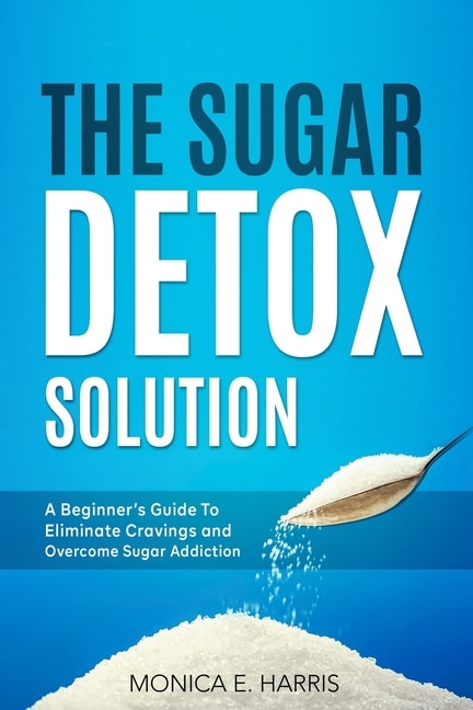 Front cover_The Sugar Detox Solution