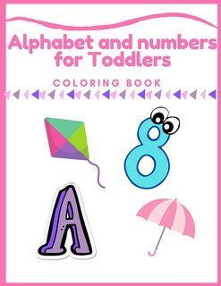 Front cover_Alphabet and numbers coloring book for Toddlers