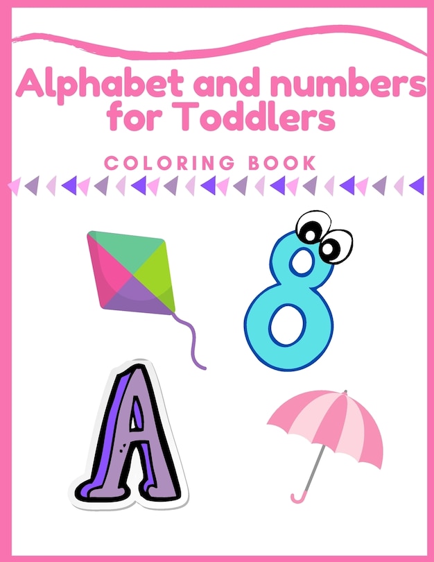 Front cover_Alphabet and numbers coloring book for Toddlers