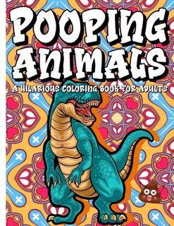 Front cover_Pooping Animals - A Hilarious Coloring Book For Adults