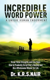 Front cover_INCREDIBLE WORD POWER A Unique Human Endowment