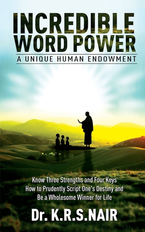 Front cover_INCREDIBLE WORD POWER A Unique Human Endowment