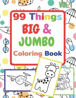 Front cover_99 Things BIG & JUMBO Coloring Book