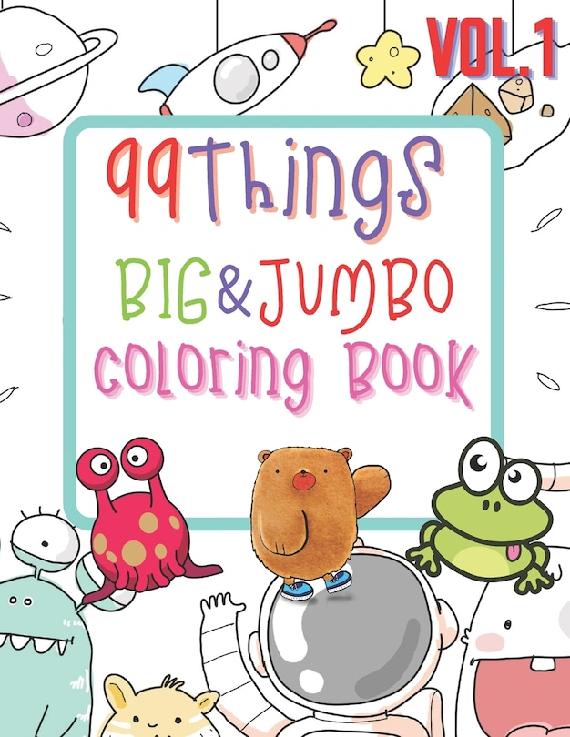 Front cover_99 Things BIG & JUMBO Coloring Book
