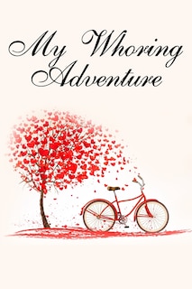 Front cover_My Whoring Adventure