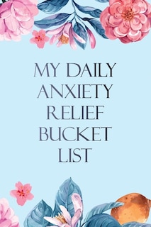 Couverture_My Daily Anxiety Relief Bucket List