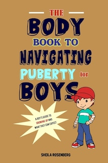 Front cover_The Body Book to Navigating Puberty for Boys