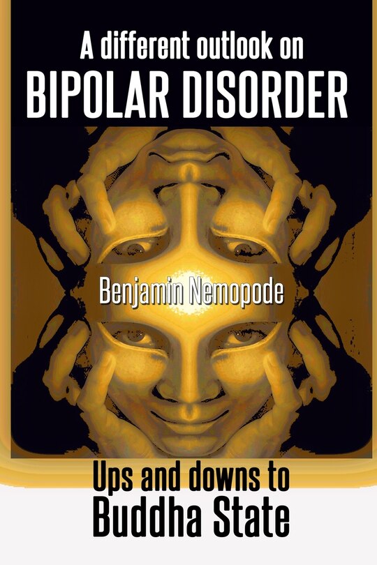 Couverture_A different outlook on bipolar disorder- Ups and downs to Buddha state