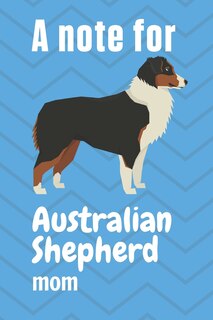 Front cover_A note for Australian Shepherd mom