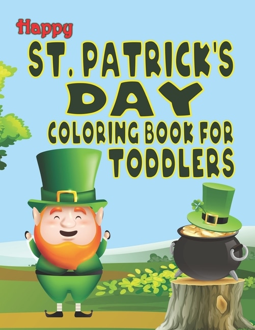 Front cover_Happy St. Patrick's Day Coloring Book For Toddlers