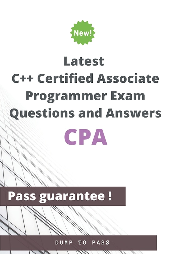 Front cover_Latest C++ Certified Associate Programmer CPA Exam Questions and Answers