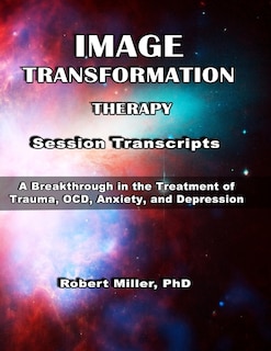 Front cover_Image Transformation Therapy Session Transcripts