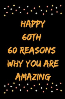 Couverture_Happy 60th 60 Reasons Why You Are Amazing