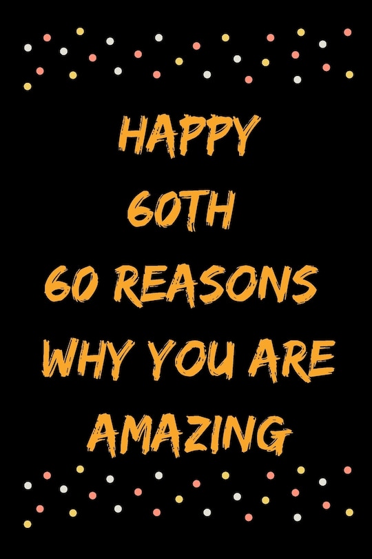Couverture_Happy 60th 60 Reasons Why You Are Amazing