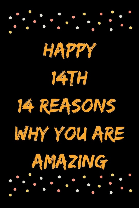 Couverture_Happy 14th 14 Reasons Why You Are Amazing
