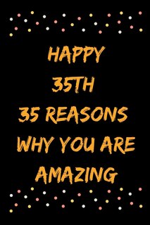 Couverture_Happy 35th 35 Reasons Why You Are Amazing
