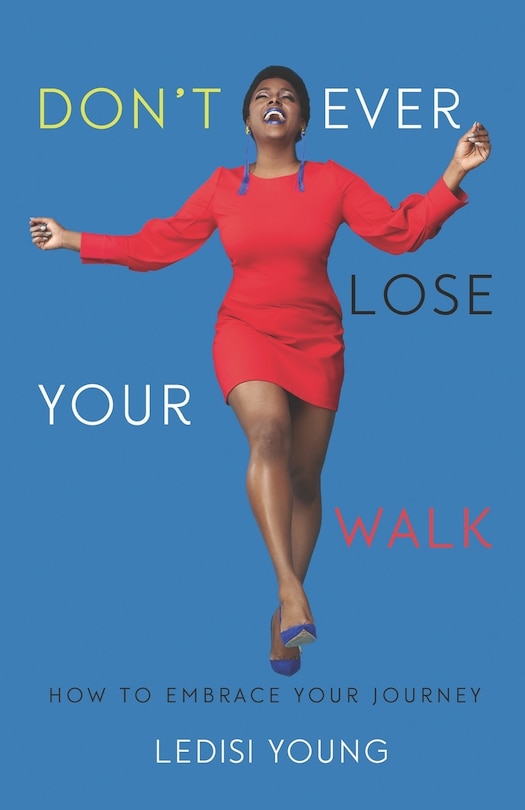 Front cover_Don't Ever Lose Your Walk