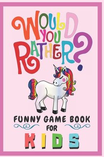 Front cover_Would You Rather Funny Game Book For Kids