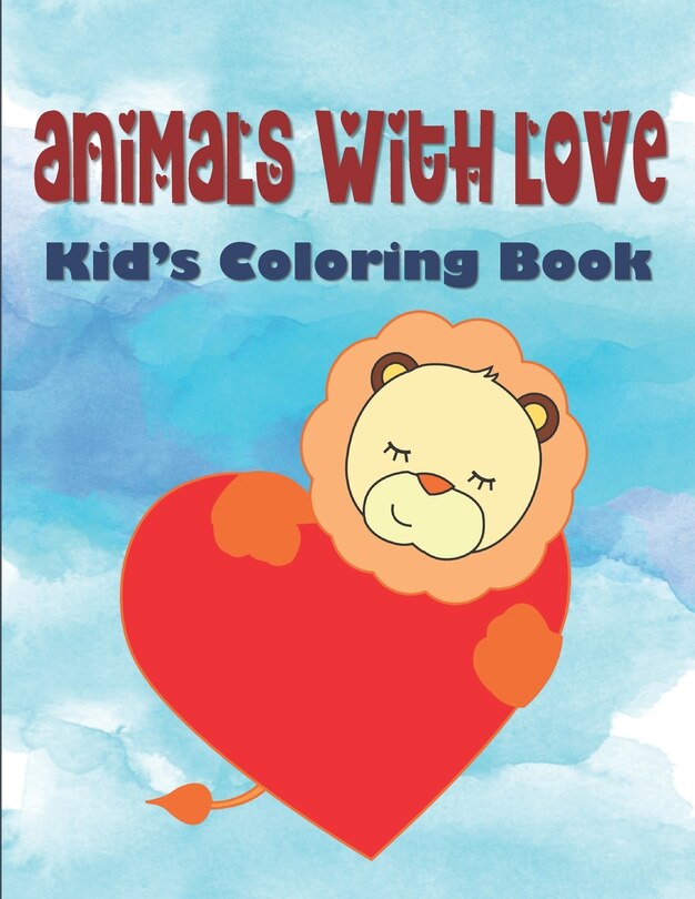 Front cover_Animals With Love Kid's Coloring Book