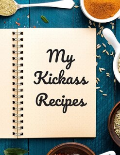 Front cover_My Kickass Recipes