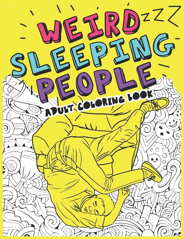 Couverture_Weird Sleeping People Adult Coloring Book