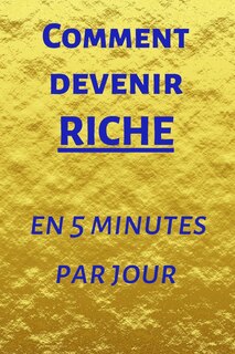 Front cover_Comment devenir riche en 5 minutes par jour
