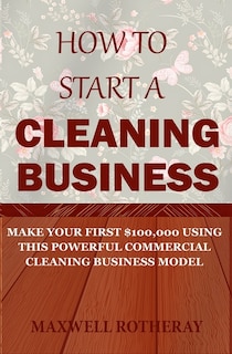Front cover_How to Start a Cleaning Business