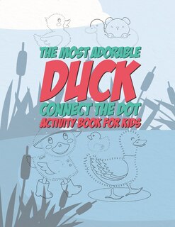 Couverture_The Most Adorable Duck Connect The Dot Activity Book For Kids