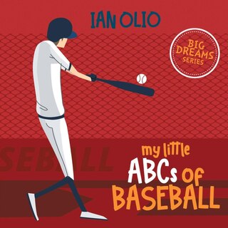 Couverture_My Little ABCs of Baseball. Big Dreams Series.