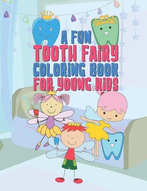 Front cover_A Fun Tooth Fairy Coloring Book For Young Kids