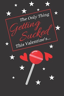 Couverture_The Only Thing Getting Sucked This Valentine's...