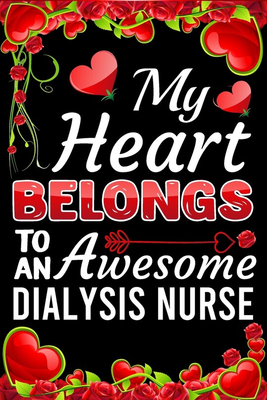Front cover_My Heart Belongs To An Awesome Dialysis Nurse