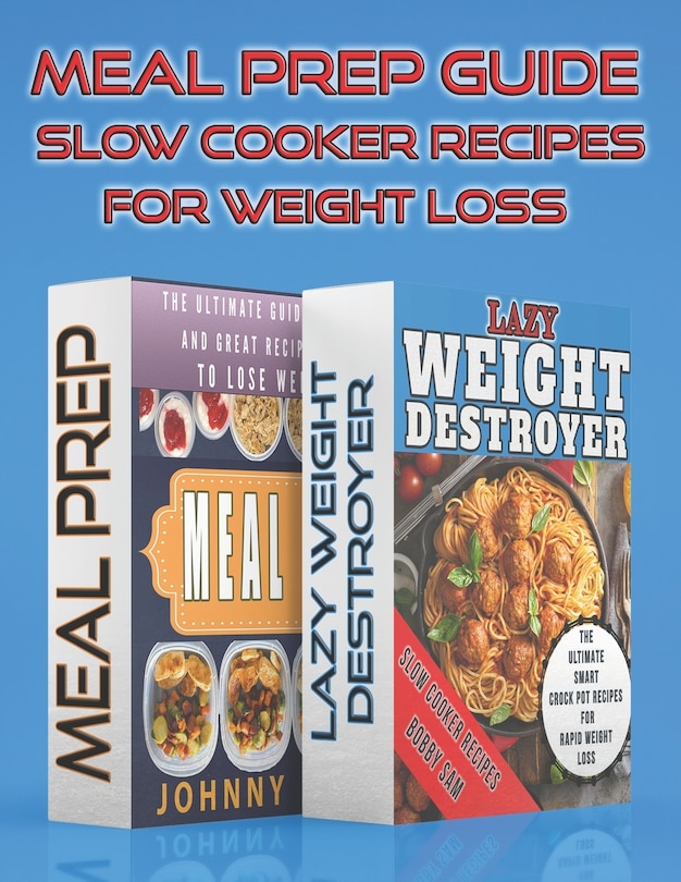 Meal Prep Guide - Slow Cooker Recipes For Weight Loss