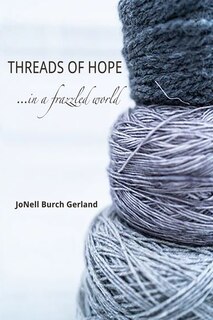 Couverture_Threads of Hope...in a Frazzled World