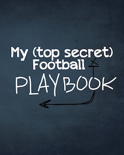 Front cover_My (top secret) Football Playbook