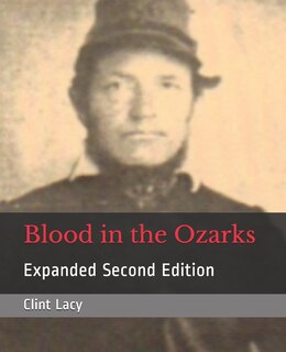 Blood in the Ozarks: Expanded Second Edition