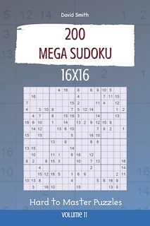 Front cover_Mega Sudoku - 200 Hard to Master Puzzles 16x16 vol.11