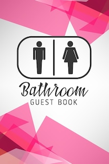 Bathroom Guest Book: Humorous Bathroom Book To Write In - Perfect House Warming Gift - Great Idea For House Guests To Fi