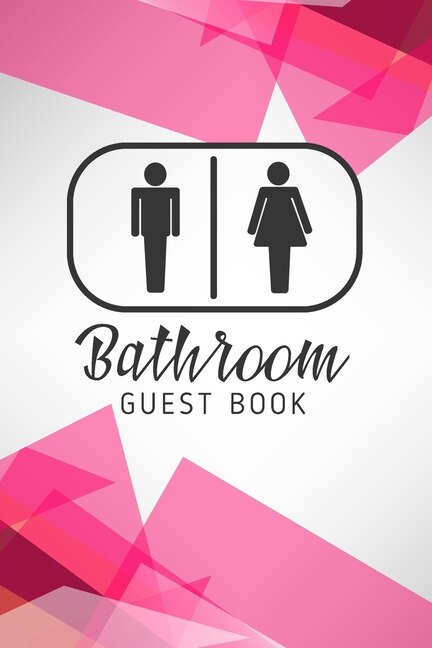 Bathroom Guest Book: Humorous Bathroom Book To Write In - Perfect House Warming Gift - Great Idea For House Guests To Fi