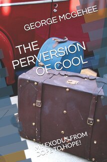 Front cover_The Perversion of Cool